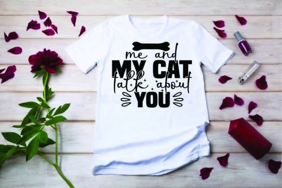 Cat Svg Design, Me and My Cat Talk About