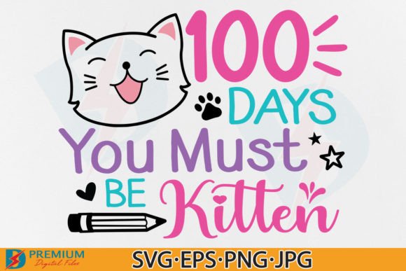 Girl 100 Days Must Be Kitten SVG