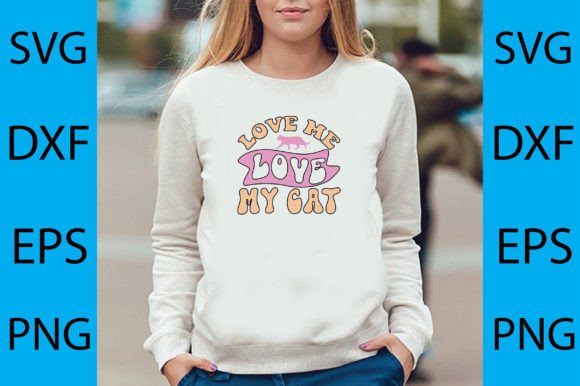 Love Me Love My Cat Svg